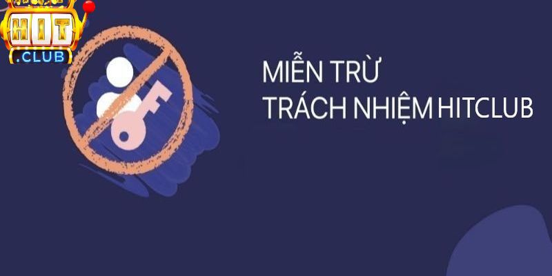 Những điều khoản trong miễn trừ trách nhiệm Hitclub