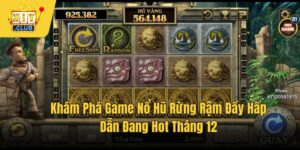 Khám Phá Game Nổ Hũ Rừng Rậm Đầy Hấp Dẫn Đang Hot Tháng 12